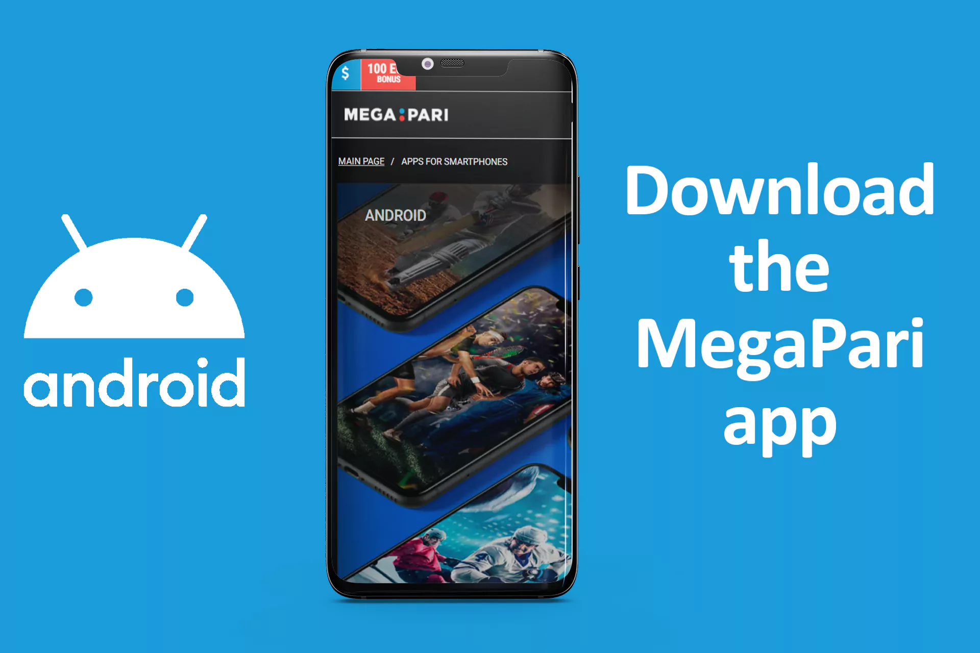 Downoad the Mega Pari app on your Android mobile.